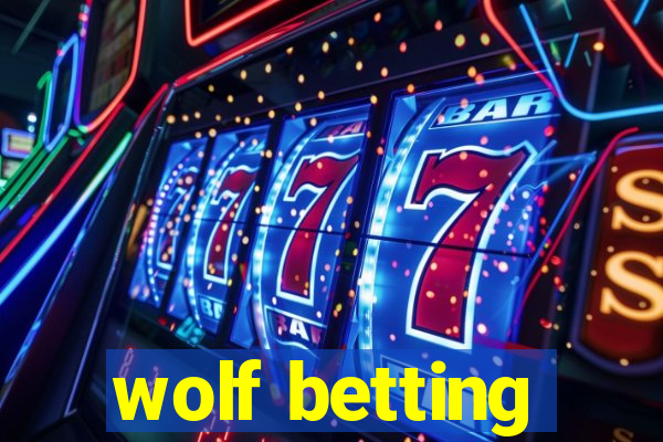 wolf betting