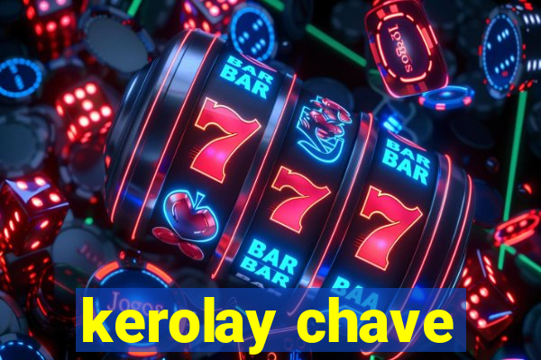 kerolay chave