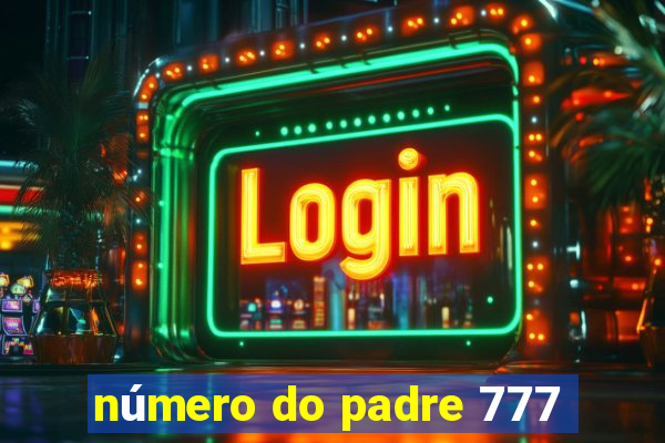 número do padre 777