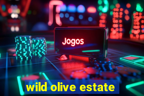 wild olive estate