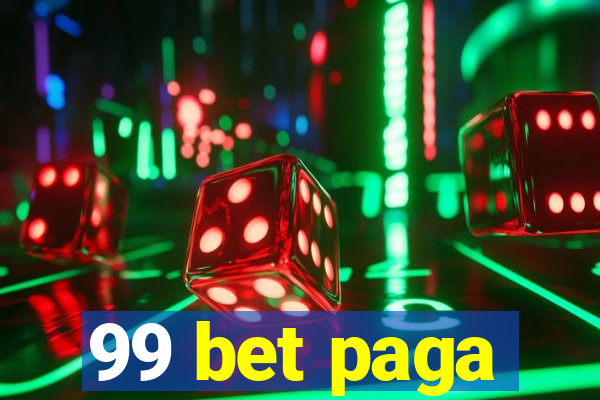 99 bet paga