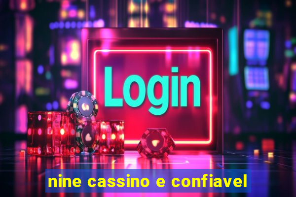 nine cassino e confiavel