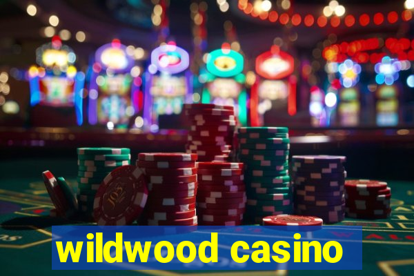 wildwood casino