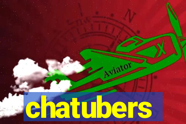 chatubers