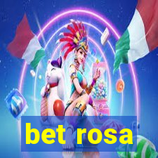 bet rosa