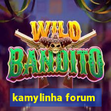 kamylinha forum