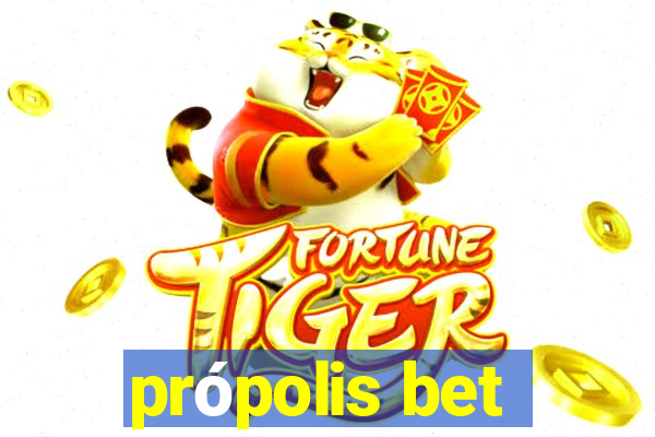 própolis bet