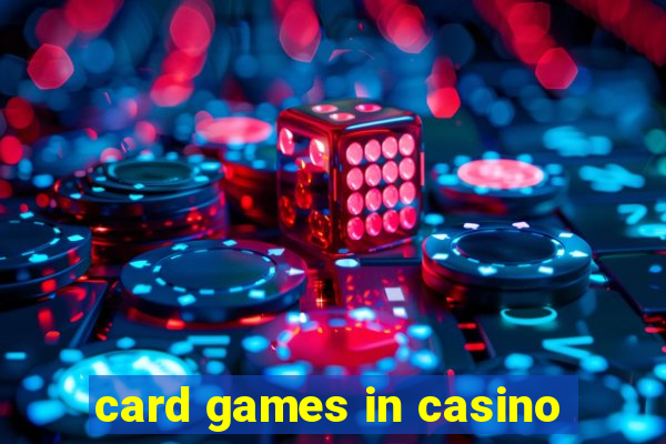 card games in casino