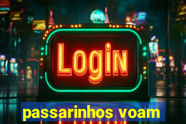 passarinhos voam