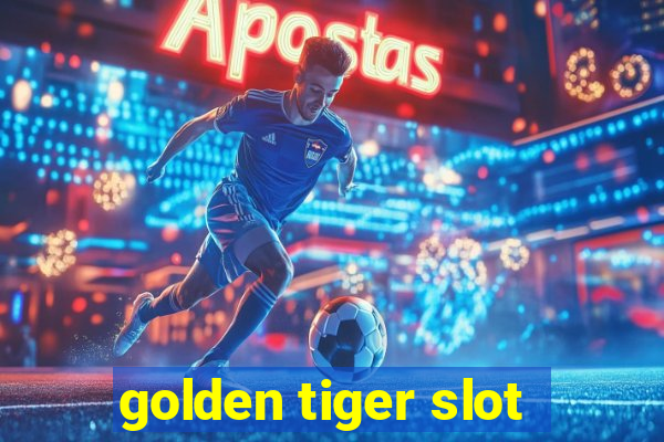 golden tiger slot