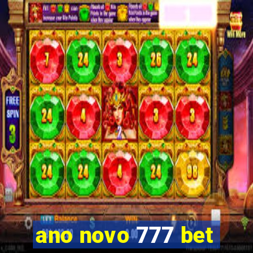 ano novo 777 bet