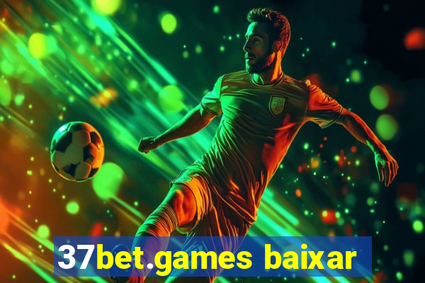 37bet.games baixar