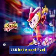 755 bet e confi谩vel