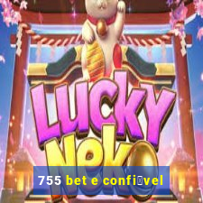 755 bet e confi谩vel