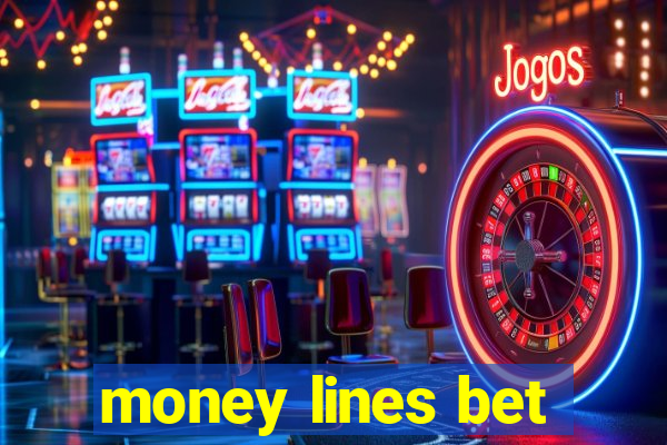 money lines bet