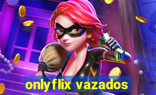 onlyflix vazados