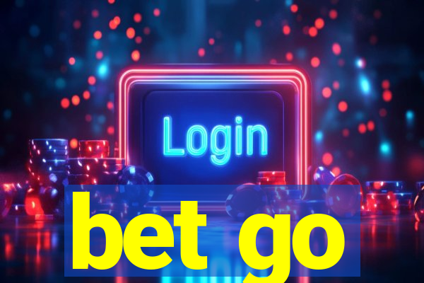 bet go