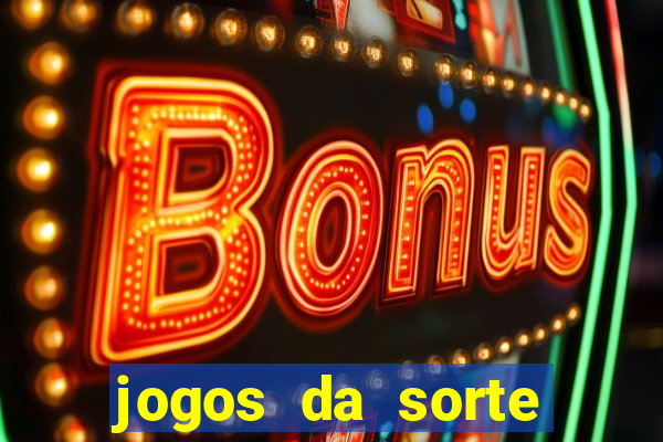 jogos da sorte para ganhar dinheiro