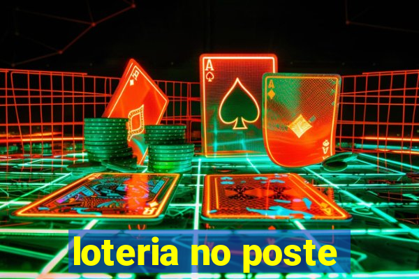 loteria no poste