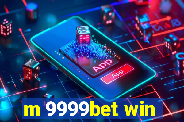 m 9999bet win