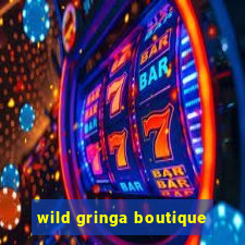 wild gringa boutique