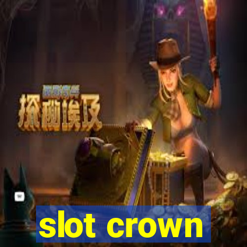 slot crown