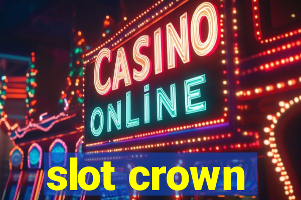 slot crown