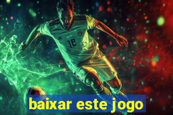 baixar este jogo