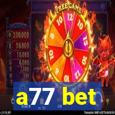 a77 bet