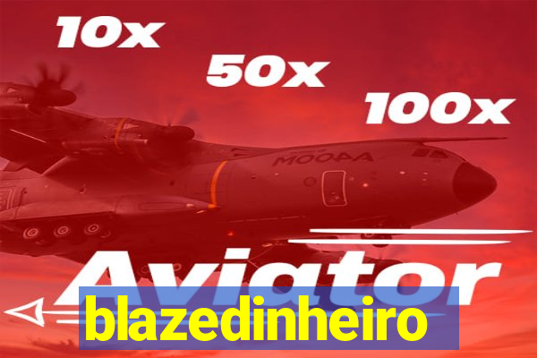 blazedinheiro