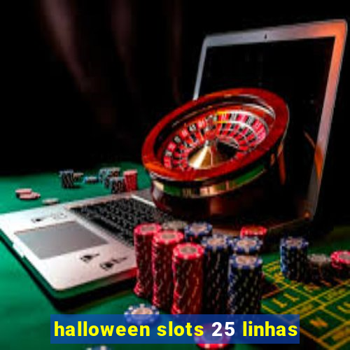 halloween slots 25 linhas