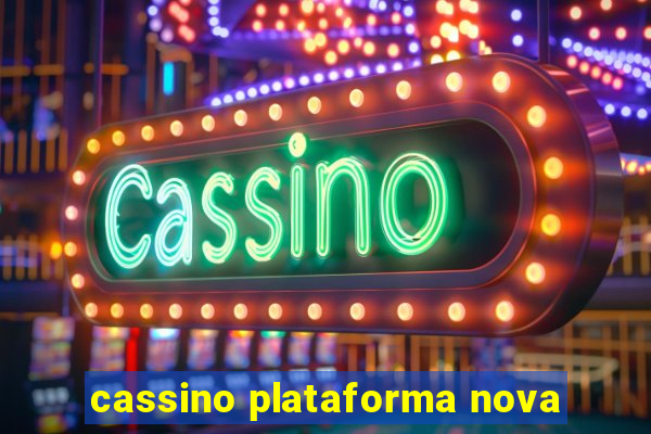 cassino plataforma nova