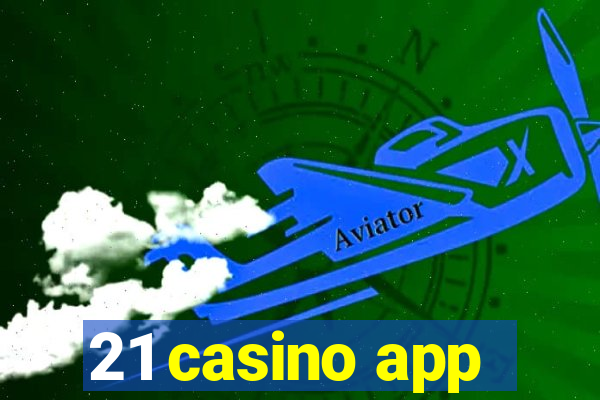 21 casino app