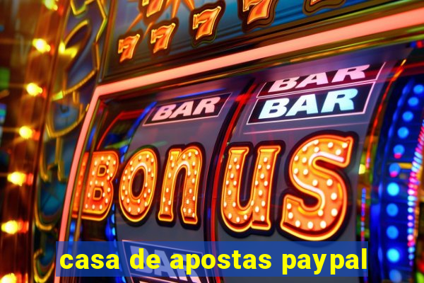 casa de apostas paypal