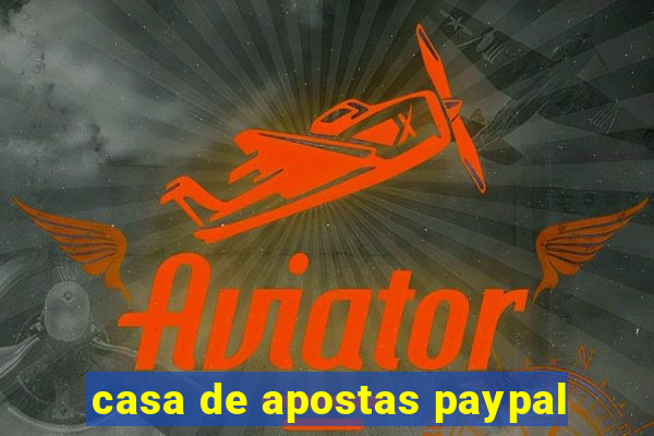 casa de apostas paypal