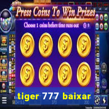 tiger 777 baixar