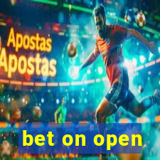 bet on open