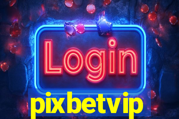 pixbetvip