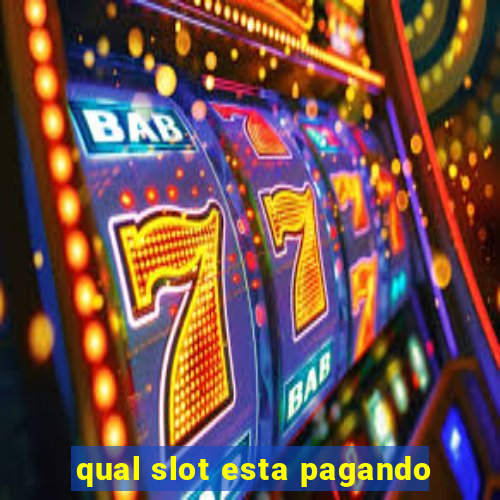 qual slot esta pagando