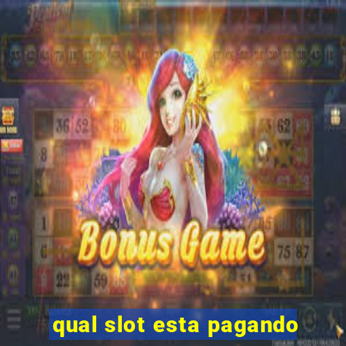 qual slot esta pagando