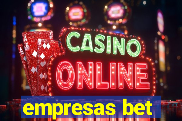 empresas bet