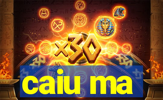 caiu ma