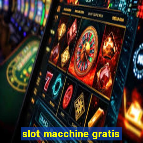 slot macchine gratis