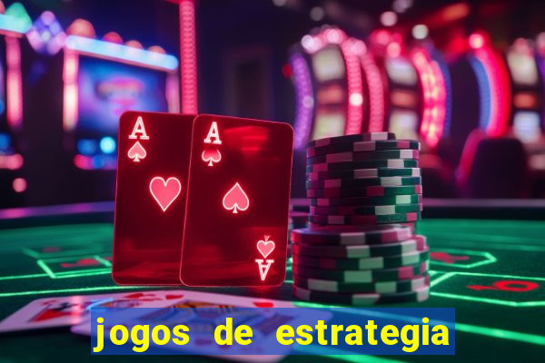 jogos de estrategia os melhores