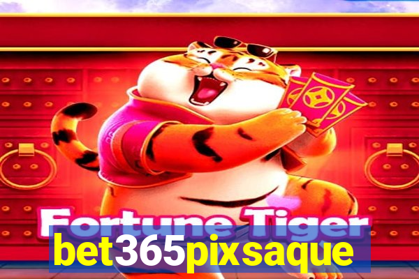 bet365pixsaque