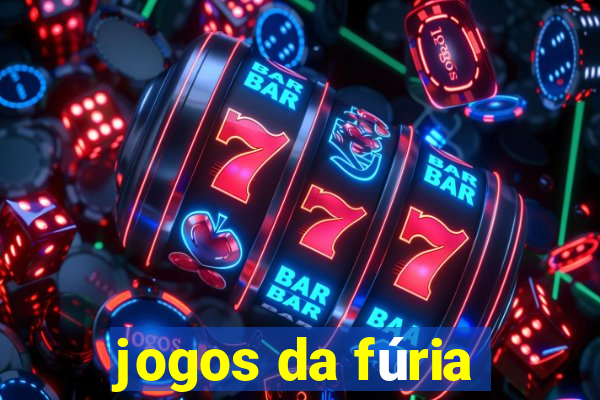 jogos da fúria