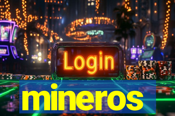 mineros