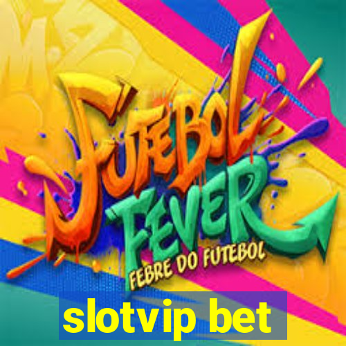 slotvip bet