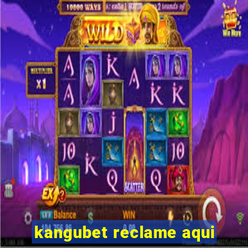 kangubet reclame aqui