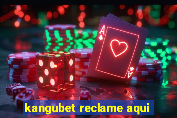 kangubet reclame aqui